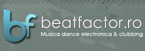 Beatfactor.ro - Revista Online de Muzica Electronica, Dance si Clubbing